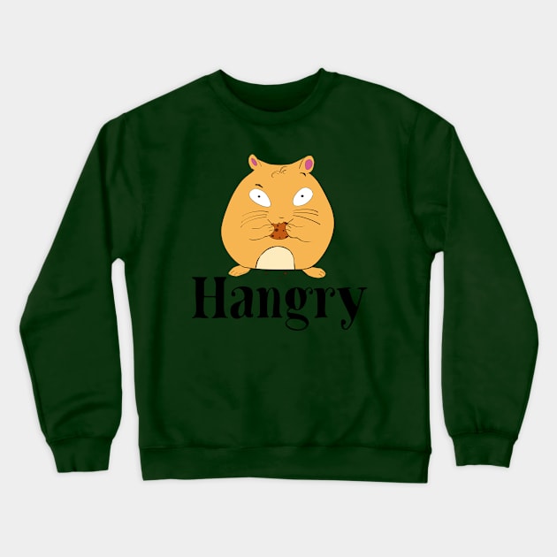 Hangry Crewneck Sweatshirt by DitzyDonutsDesigns